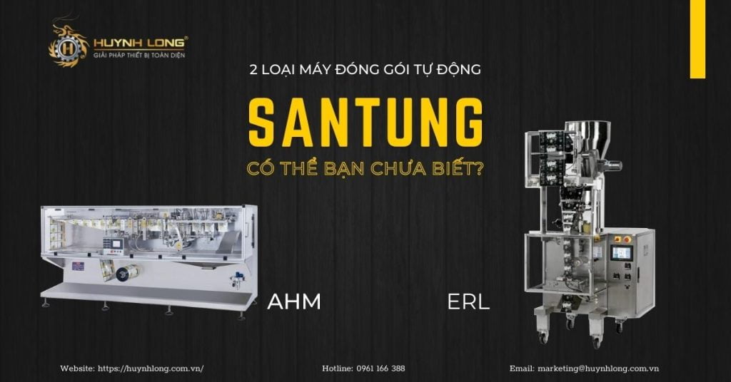 2 loại máy đóng gói tự động thương hiệu Santung có thể bạn chưa biết